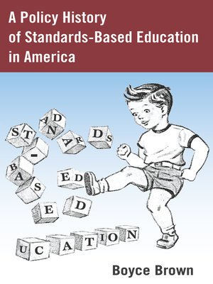 cover image of A Policy History of Standards-Based Education in America